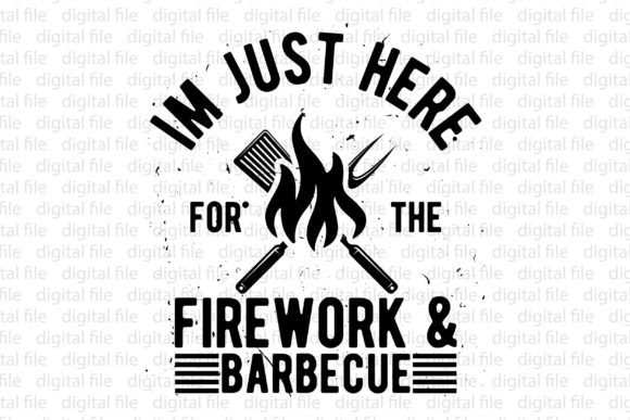 Im Just Here for the Firework Barbecue Review